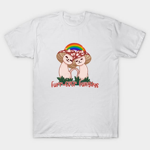 Furr-Ever Fungays T-Shirt by solstiz cabin merch